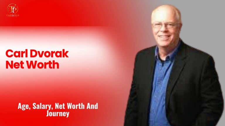Carl Dvorak Net Worth