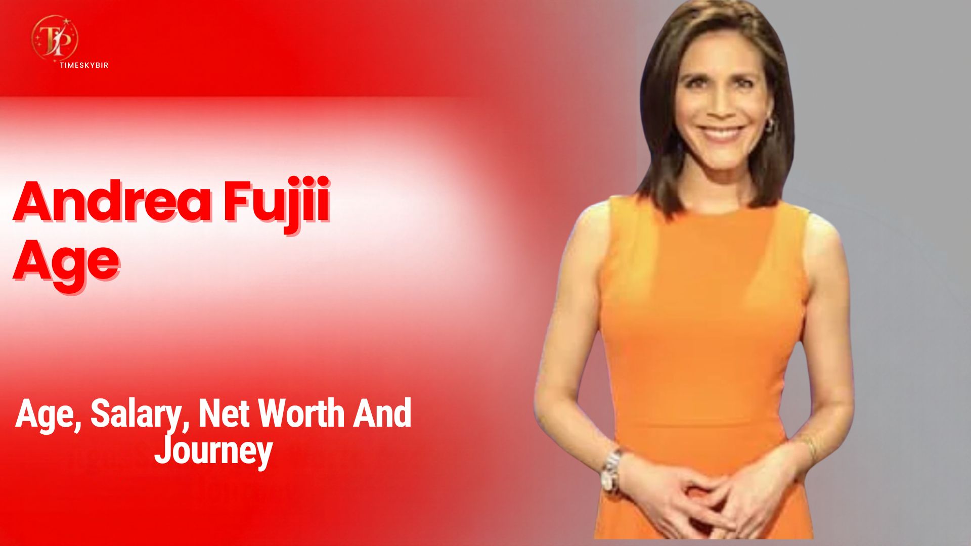 Andrea Fujii Age