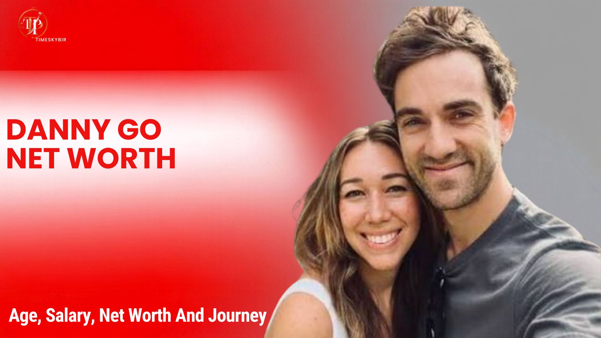 Danny Go Net Worth