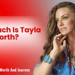 How Much Is Tayla Lynn Worth?