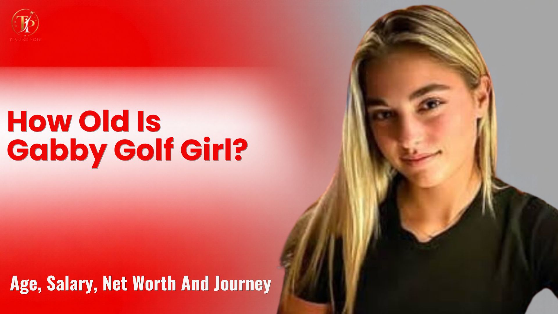 How Old Is Gabby Golf Girl?