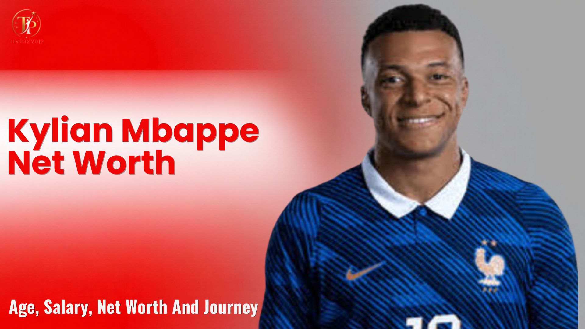 Kylian Mbappe Net Worth
