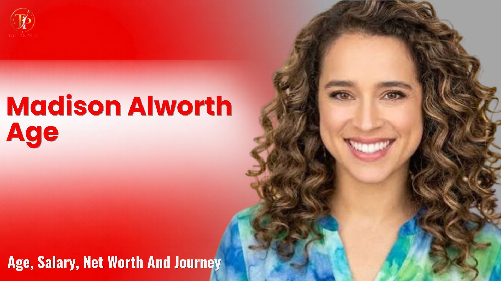 Madison Alworth Age