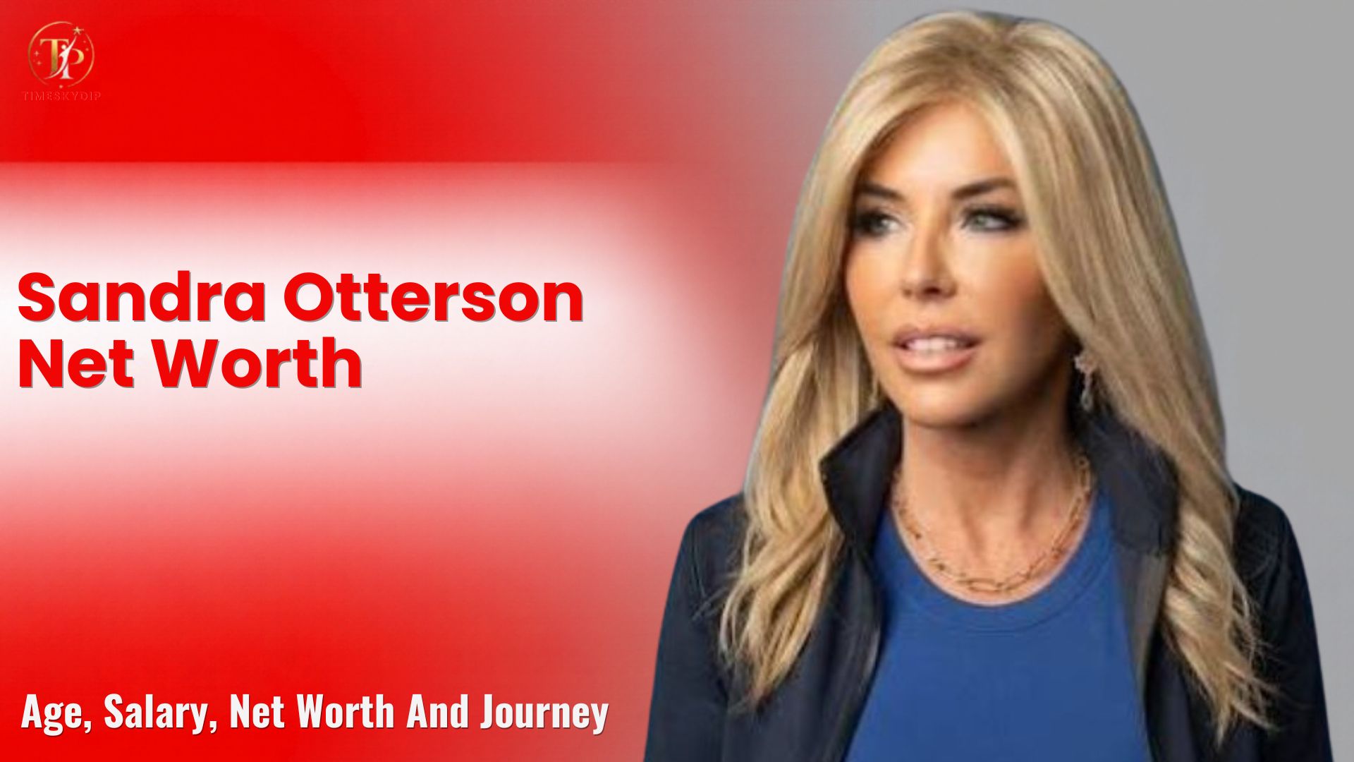 Sandra Otterson Net Worth