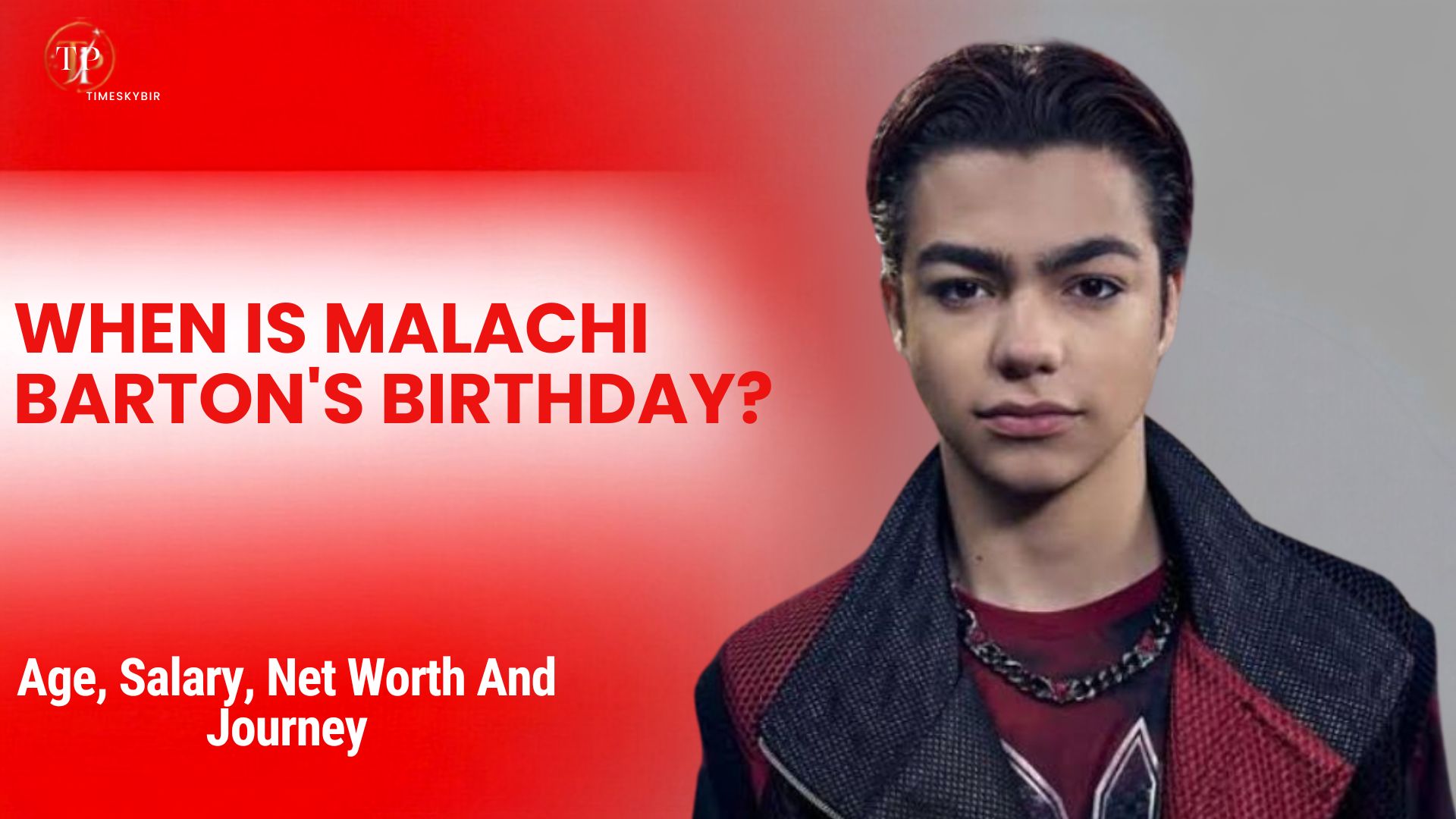 When Is Malachi Barton's Birthday?